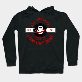 all progress takes place outside the comfort zone Hoodie